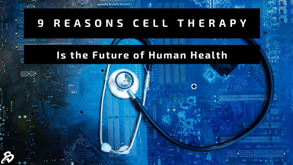 干细胞疗法是人类健康未来的9个理由