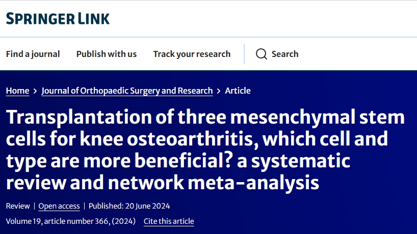 三种间充质干细胞移植治疗膝骨关节炎,哪种细胞和类型更有益?系统评价和网络荟萃分析 三种间充质干细胞移植治疗膝骨关节炎,哪种细胞和类型更有益?系统评价和网络荟萃分析