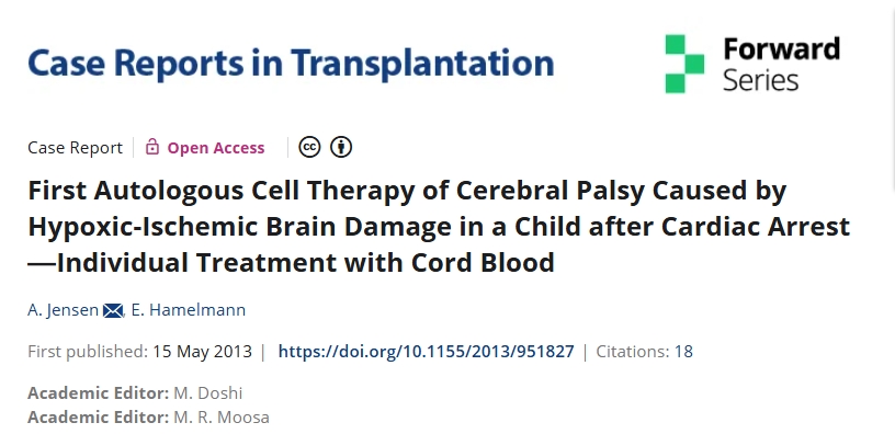 首次对心脏骤停后缺氧缺血性脑损伤引起的脑瘫进行自体细胞治疗--脐带血的个体化治疗 首次对心脏骤停后缺氧缺血性脑损伤引起的脑瘫进行自体细胞治疗--脐带血的个体化治疗